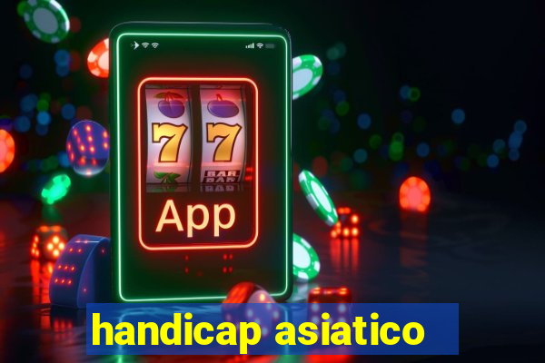 handicap asiatico - 1 o que significa